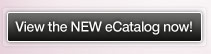 View the NEW eCatalog now!